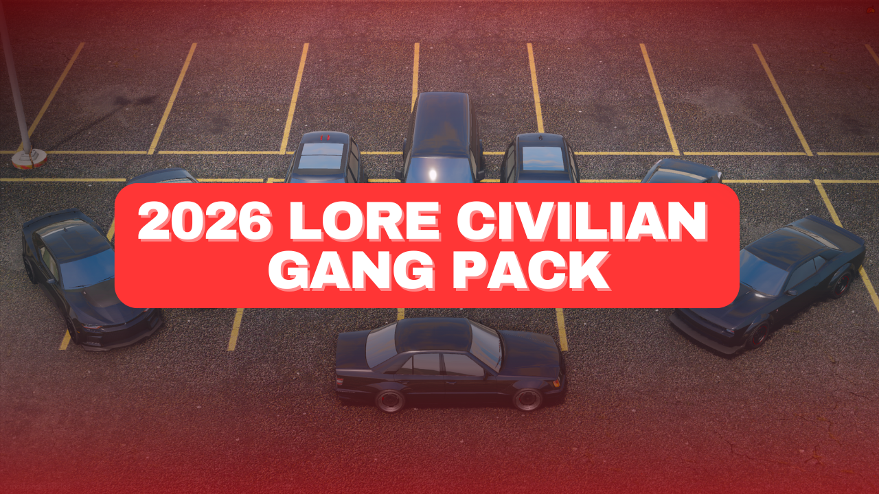 2026 Lore Civilian Gang Vehicle Pack (8 Vehicles)